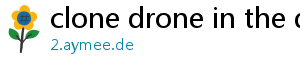 clone drone in the danger zone