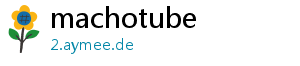 machotube